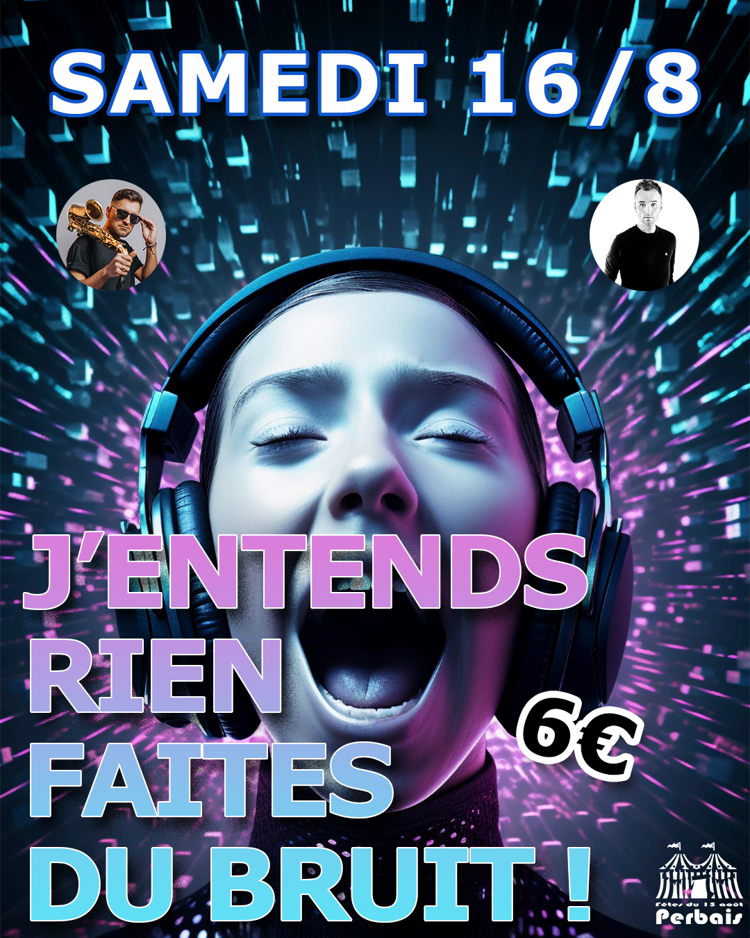 J'entends rien, faites du bruit !